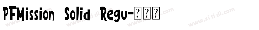 PFMission Solid Regu字体转换
